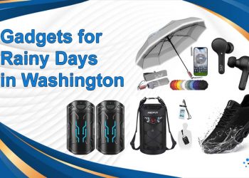 Gadgets for Rainy Days in Washington